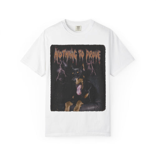 Nothing To Prove Doberman Unisex T-shirt