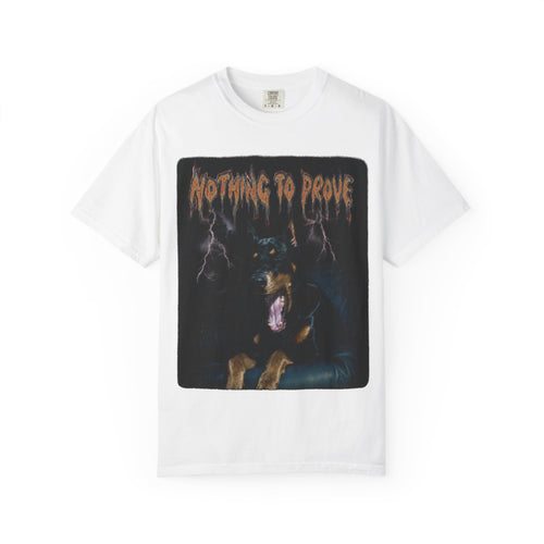 Nothing To Prove Doberman Unisex T-shirt